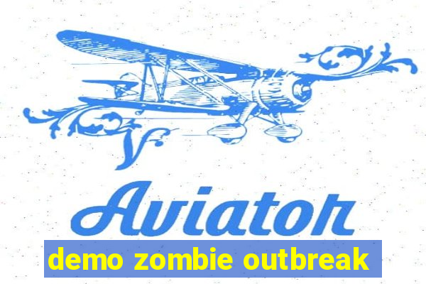 demo zombie outbreak